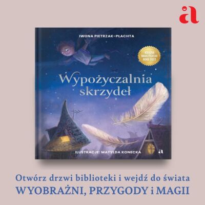 🎉 W Dzień Bibliotek, Bibliotekarek i Bibliotekarzy 📚 - z wdzięcznością za to że są, i że stoją na straży czystej magii ✨- jedyna taka... 

... [ZAPOWIEDŹ!!!] 
Książki to drzwi prowadzące do różnych doświadczeń i emocji. Są jak skrzydła, które mogą unieść czytelnika wysoko, ku niezapomnianej przygodzie! Bywa, że wystarczy jedna dobra 📖 książka, aby już na zawsze obudzić w dziecku miłość do literatury. Jej strony mogą stać się skrzydłami, dzięki którym będzie zdobywało najwyższe szczyty i przekraczało granice, o których nawet nie śniło.✨

📘„Wypożyczalnia skrzydeł” to poetycki picturebook autorstwa Iwony Pietrzak-Płachty, Nauczycielki Roku 2022, Laureatki Nagrody im. Janusza Korczaka 2022, niezwykłej bibliotekarki, która tworzy fantastyczną bibliotekę pod nazwą Wypożyczalnia Skrzydeł w ZSP w Pliszczynie. 🎨 Ilustracje wyczarowała Matylda Konecka.

🙌 To książka, która jest także hołdem złożonym bibliotekom i pracującym w nich wyjątkowym osobom. ❤️ 

Premiera: 31 maja
Przedsprzedaż na @empik i @kulturalnysklep (linki znajdziecie w naszym BIO) 

Książkę polecają: Ratownicy Czytelnictwa, Głos Nauczycielski @przemek_staron @czasdzieci 

#wypożyczalniaskrzydeł #iwonapietrzakpłachta #matyldakonecka #magiaczytania #książki #książkaoksiążkach #ksiażkadladzieci #picturebook #czytelnictwo #czytanie #dladzieci #dzieci #biblioteka #biblioteki #bibliotekarka #bibliotekarz #nauczycielroku2022 #czytaniejestważne #czytaniejestfajne #dzieńbibliotekarza #książkidladzieci #czytaj #czytajpolsko #wydawnictwoagoradladzieci #agoradladzieci #książka #ksiazkanadzis #bibliotekaszkolna #czytamdziecku #czytamzdzieckiem